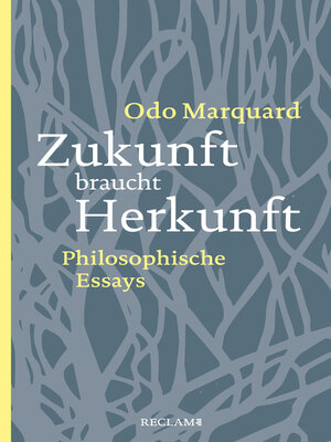 cover image of Zukunft braucht Herkunft. Philosophische Essays